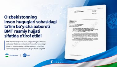 O‘zbekistonning inson huquqlari sohasidagi ta’lim bo‘yicha axboroti BMT rasmiy hujjati sifatida e’tirof etildi
