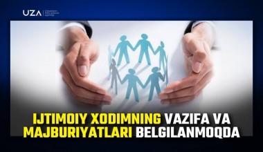 Ijtimoiy xodimning vazifa va majburiyatlari belgilanmoqda (+video)