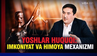 Yoshlar huquqi: imkoniyat va himoya mexanizmi