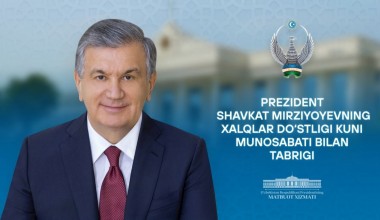 Ўзбекистон халқига Халқлар дўстлиги куни муносабати билан байрам табриги