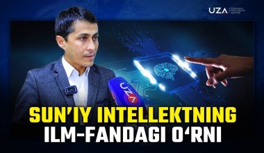 Сунъий интеллектнинг илм-фандаги ўрни (+видео)